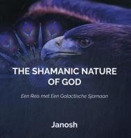 The Shamanic Nature of God (Hardback)