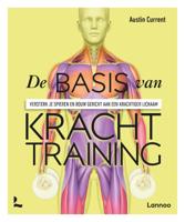 De basis van krachttraining (Paperback)