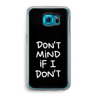 Don't Mind: Samsung Galaxy S6 Transparant Hoesje
