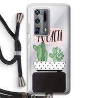 I love cacti: Huawei P40 Pro Plus Transparant Hoesje met koord