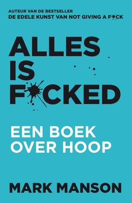 Alles is f*cked - Mark Manson - eBook (9789044978407)