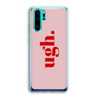 Ugh: Huawei P30 Pro Transparant Hoesje