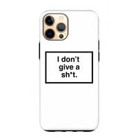 Don't give a shit: iPhone 12 Pro Max Tough Case