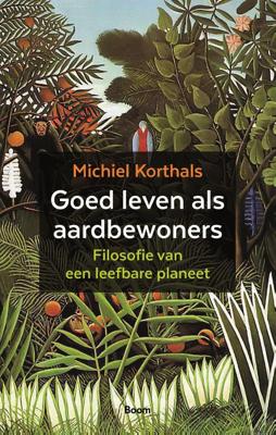 Goed leven als aardbewoners (Paperback)