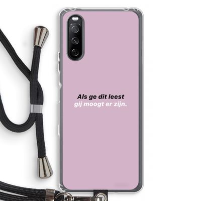 gij moogt er zijn: Sony Sony Xperia 10 III Transparant Hoesje met koord