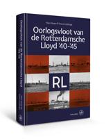 Oorlogsvloot van De Rotterdamsche Lloyd '40-'45 (Hardback)