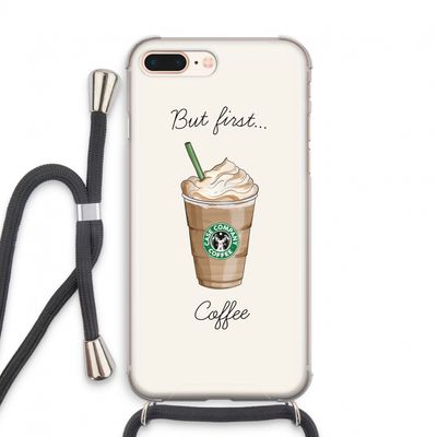 But first coffee: iPhone 7 PLUS Transparant Hoesje met koord