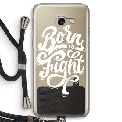 Born to Fight: Samsung Galaxy A5 (2017) Transparant Hoesje met koord
