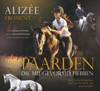 De paarden die mij gevormd hebben (Hardback)
