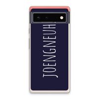 Joengneuh!: Google Pixel 6 Transparant Hoesje