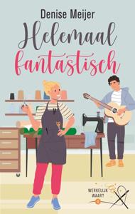 Helemaal fantastisch - Denise Meijer - ebook