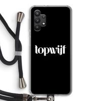 Topwijf Zwart: Samsung Galaxy A32 5G Transparant Hoesje met koord