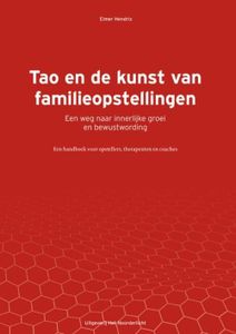 Tao en de kunst van familieopstellingen - Elmer Hendrix - ebook