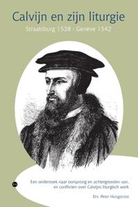 Calvijn en zijn liturgie, Straatsburg 1538 - Genève 1542 (Paperback)