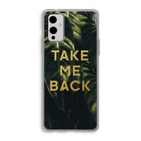 Take me back: OnePlus 9 Transparant Hoesje Take me back: OnePlus 9 Transparant Hoesje