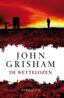 De wettelozen - John Grisham - ebook
