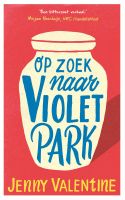 Op zoek naar Violet Park - Jenny Valentine - ebook