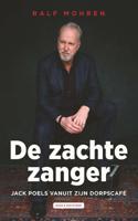 De zachte zanger - Jack Poels, Ralf Mohren - ebook