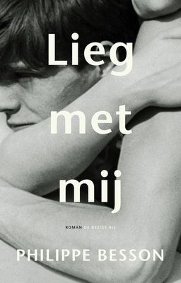 Lieg met mij - Philippe Besson - ebook