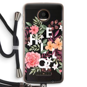 Hello in flowers: Motorola Moto Z Force Transparant Hoesje met koord