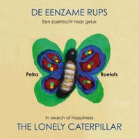 De eenzame rups / The lonely caterpillar - Petra Roelofs - ebook - thumbnail