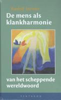 De mens als klankharmonie van het scheppende wereldwoord (Hardback)