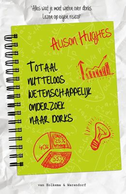 Totaal nutteloos wetenschappelijk onderzoek naar Dorks - Alison Hughes - ebook