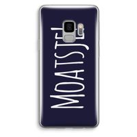 Moatsje!: Samsung Galaxy S9 Transparant Hoesje
