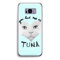 You had me at tuna: Samsung Galaxy S8 Transparant Hoesje - thumbnail
