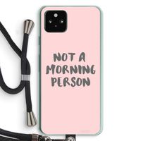 Morning person: Pixel 5a 5G Transparant Hoesje met koord