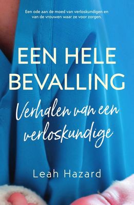 Een hele bevalling - Leah Hazard - ebook