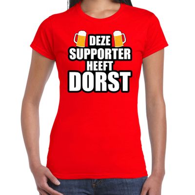 Deze supporter heeft dorst rood t-shirt Belgie supporter EK/ WK voor dames