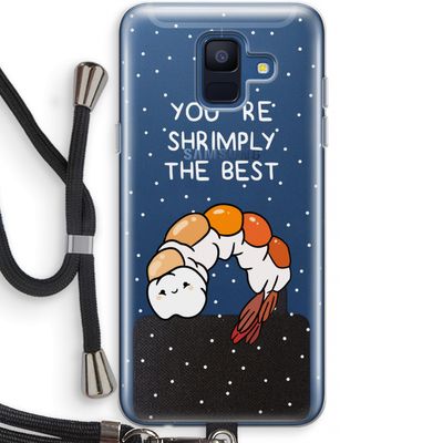 You're Shrimply The Best: Samsung Galaxy A6 (2018) Transparant Hoesje met koord