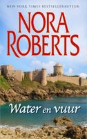 Water en vuur - Nora Roberts - ebook
