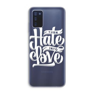 Turn hate into love: Samsung Galaxy A03s Transparant Hoesje