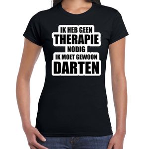 Cadeau t-shirt darten zwart dames - Geen therapie nodig ik moet gewoon darten - Hobby shirts