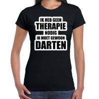 Cadeau t-shirt darten zwart dames - Geen therapie nodig ik moet gewoon darten - Hobby shirts