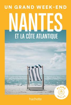 Reisgids Nantes et la côte Atlantique | Le Routard
