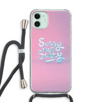 Sorry not sorry: iPhone 11 Transparant Hoesje met koord