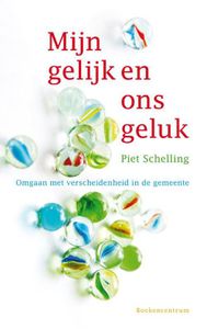 Mijn gelijk en ons geluk - Piet Schelling - ebook
