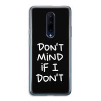 Don't Mind: OnePlus 7 Pro Transparant Hoesje Don't Mind: OnePlus 7 Pro Transparant Hoesje