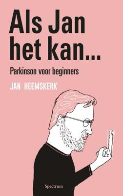 Als Jan het kan… Parkinson voor beginners (Paperback)