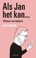 Als Jan het kan… Parkinson voor beginners (Paperback)