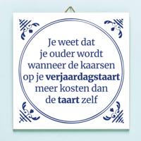 Tegeltje Je weet dat je ouder wordt wanneer...