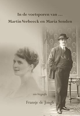 In de voetsporen van ... Martin Verbeeck en Maria Senden (Paperback)