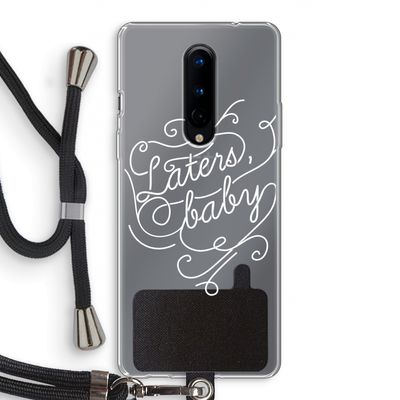 Laters, baby: OnePlus 8 Transparant Hoesje met koord