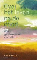 Over het leven na de dood - Rouwverwerking - Spiritueelboek.nl