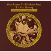 Gram Parsons & The Fallen Angels - Last Roundup: Live From The Bijou Cafe In Philadelphia 3/16/73 (Record Store Day Black Friday 2023) 2LP