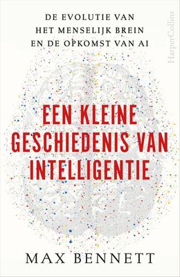 Een kleine geschiedenis van intelligentie - Max Bennett - ebook