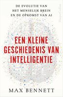 Een kleine geschiedenis van intelligentie - Max Bennett - ebook